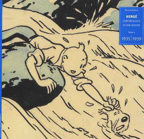 Hergé, Chronologie d'une oeuvre - t.3 1935/1939 - Philippe Goddin