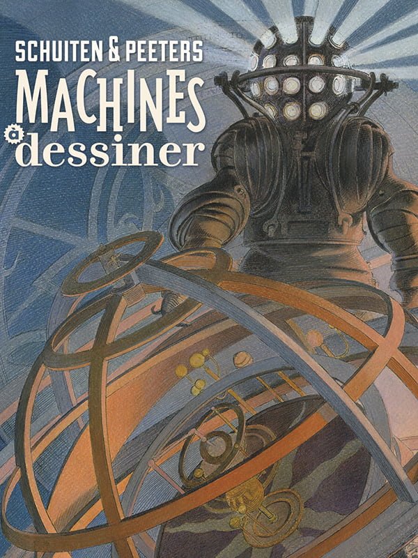Machines à Dessiner par François Schuiten et Benoît Peeters