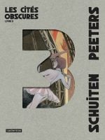 Les Cités Obscures Intégrale volume 3 par Schuiten et Peeters avec tampon exclusif - signé et limité