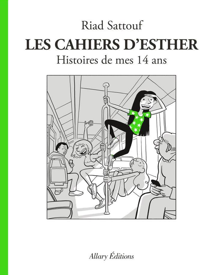 Les cahiers d'Esther tome 5 "Histoire de mes 14 ans" par Riad Sattouf