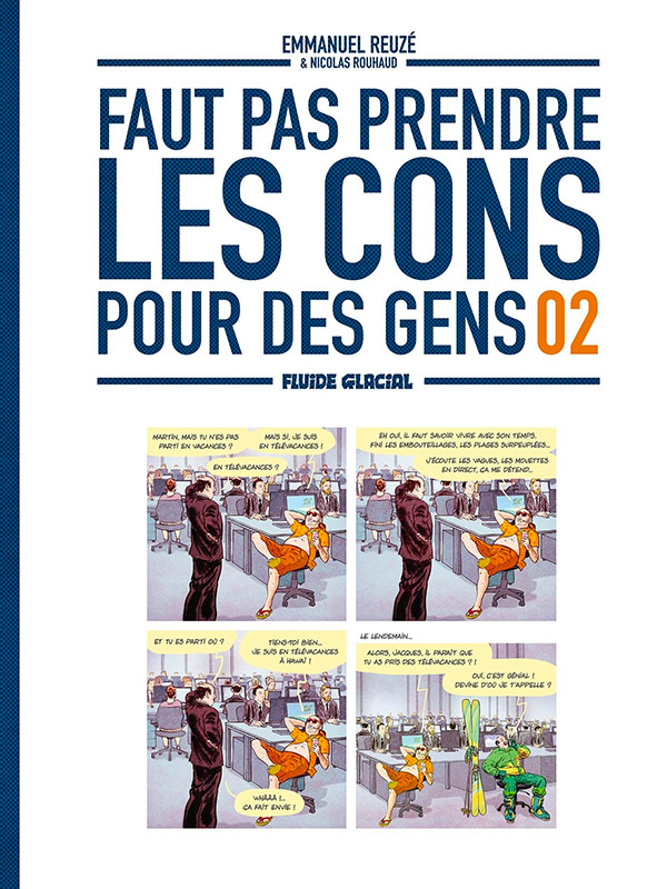 Faut pas prendre les cons pour des gens tome 2 par Emmanuel Reuzé et Nicolas Rouhaud