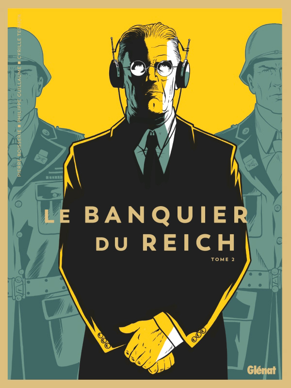 Le banquier du Reich tome 2 par Pierre Boisserie, Philippe Guillaume et Cyrille Ternon