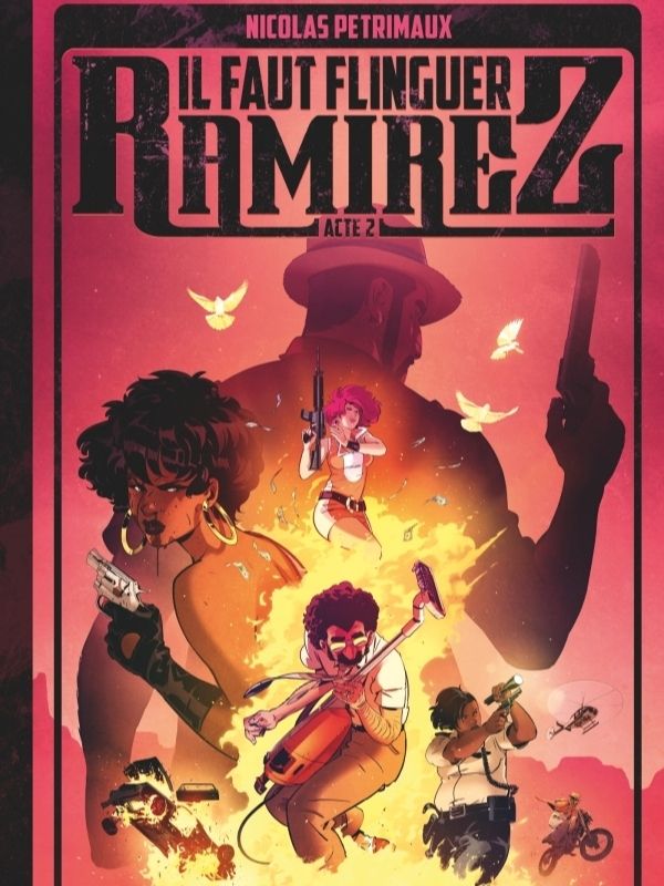 Il faut flinguer Ramirez tome 2 par Nicolas Petrimaux