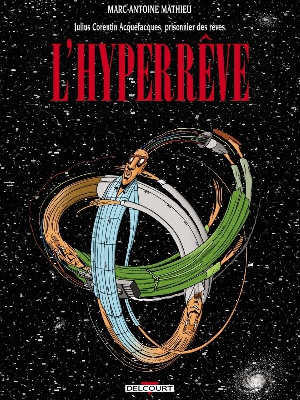 Julius Corentin Acquefacques tome 7 "L'Hyperrêve" par Marc-Antoine Mathieu