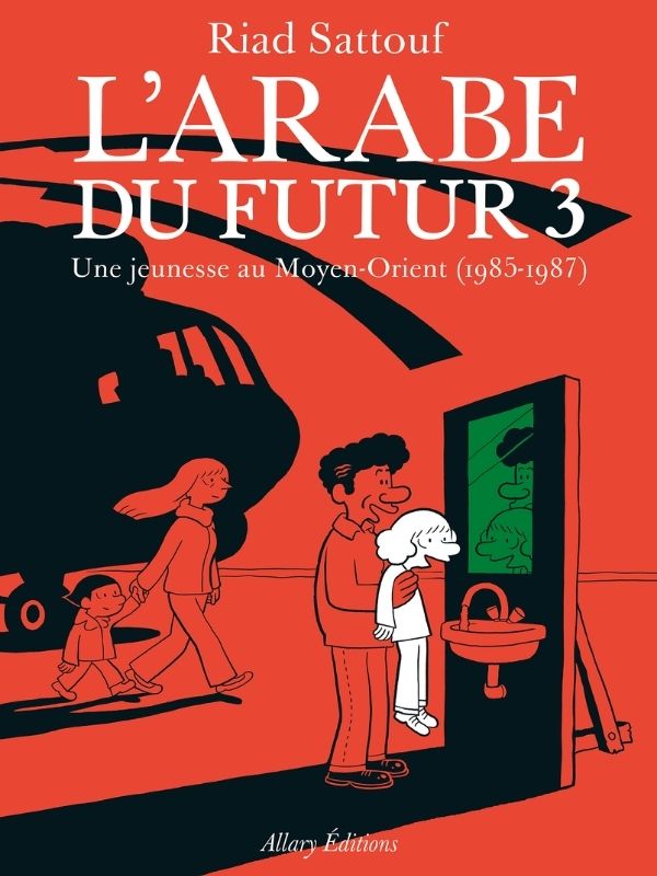 L'Arabe du futur tome 3 "Une jeunesse au Moyen-Orient (1985-1987)" par Riad Sattouf