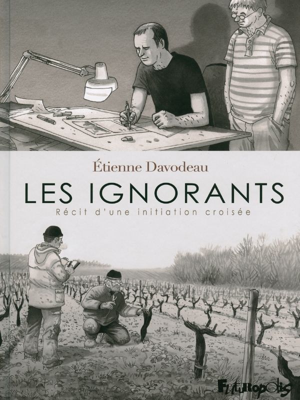 Les ignorants, Récit d'une initiation croisée par Étienne Davodeau