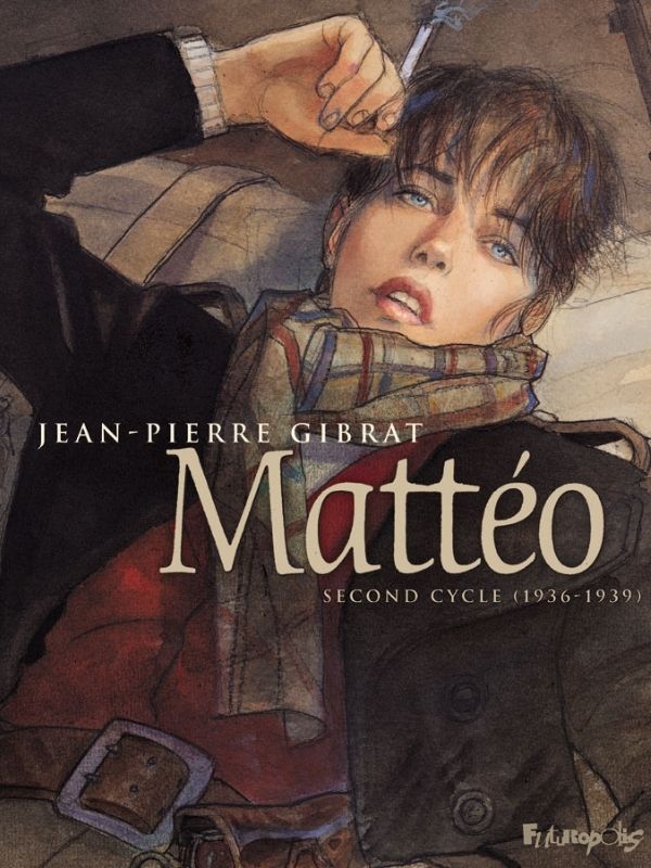 Mattéo Intégrale second cycle (1936-1939) par Jean-Pierre Gibrat