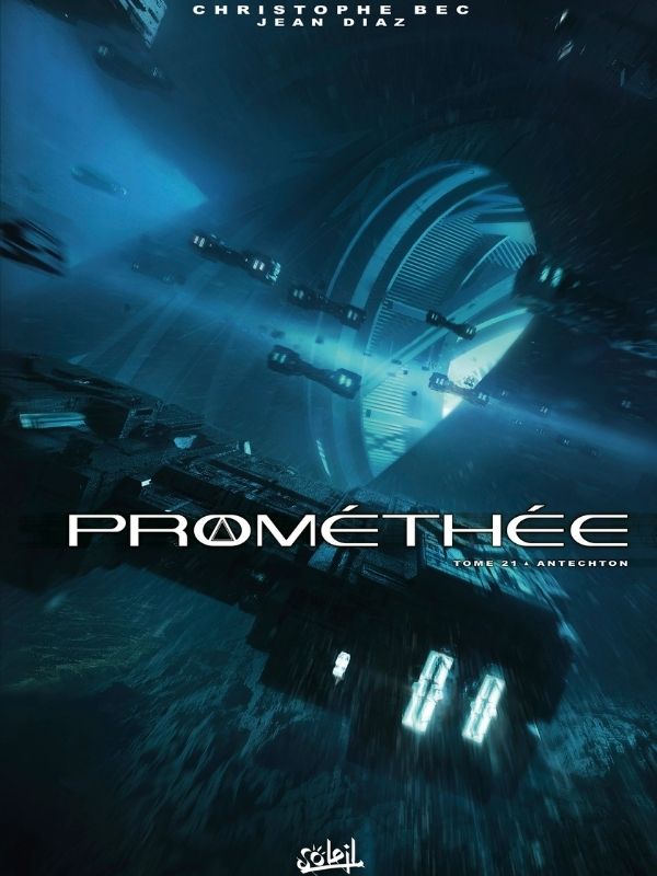 Prométhée tome 21 "Antechton" par Christophe Bec, Jean Diaz et Vyacheslav Panarin