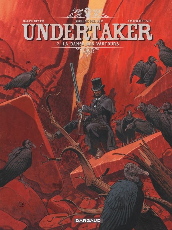 Undertaker tome 2 “La Danse des vautours” par Xavier Dorison, Ralph Meyer et Caroline Delabie
