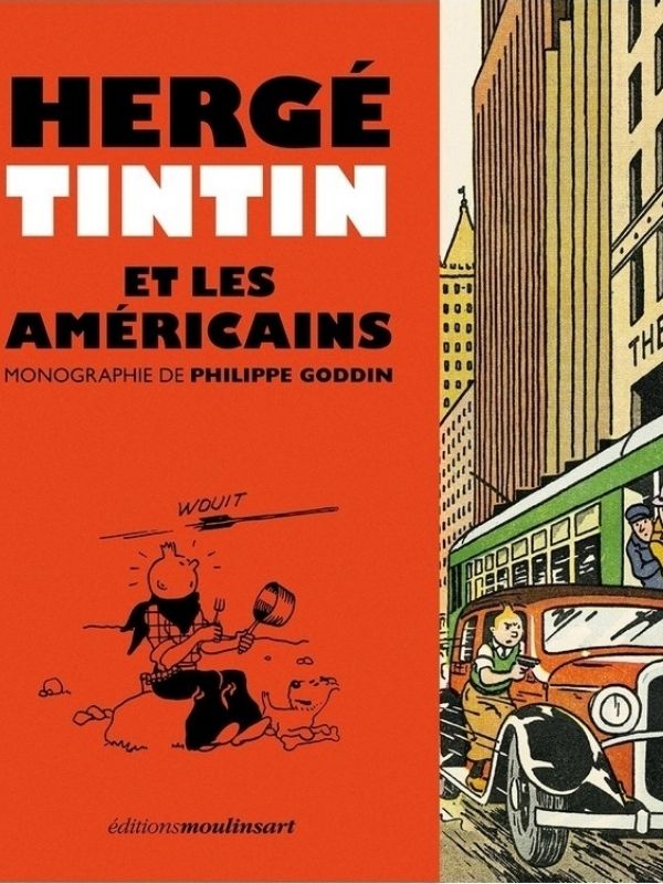 Hergé - Tintin et les Américains par Philippe Goddin