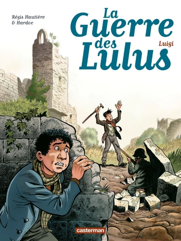La guerre des Lulus tome 7 "Luigi" par Régis Hautière et Hardoc