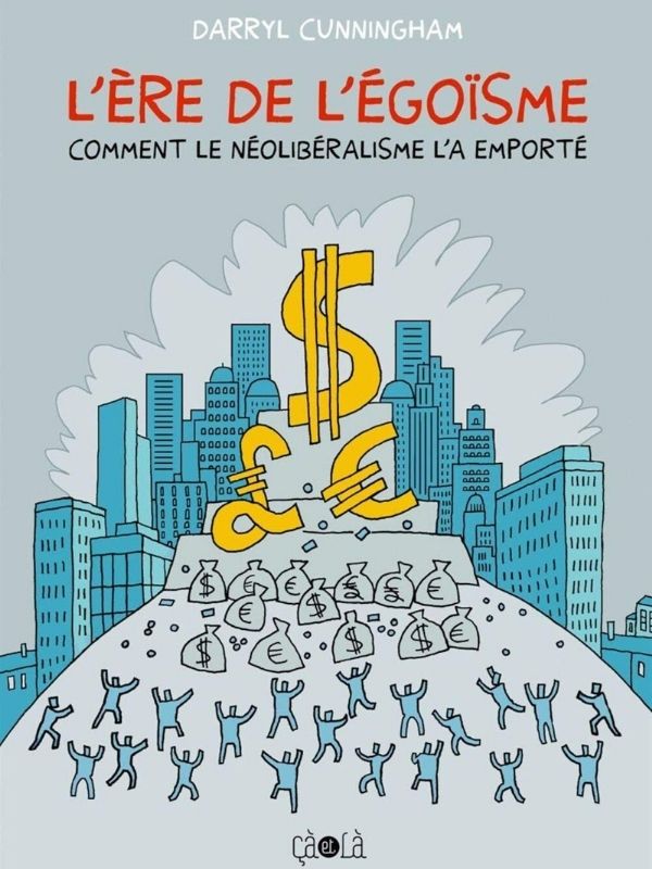 L'ère de l'égoïsme par Darryl Cunningham
