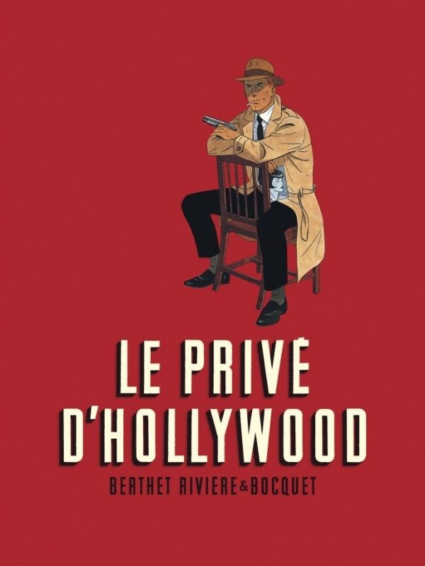 Le privé d'Hollywood - Intégrale par Philippe Berthet, François Rivière et José-Louis Bocquet