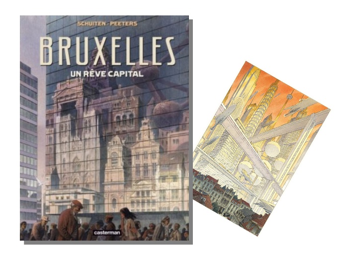 Les Cités obscures - Bruxelles, un rêve capital + Invitation  - Schuiten et Peeters