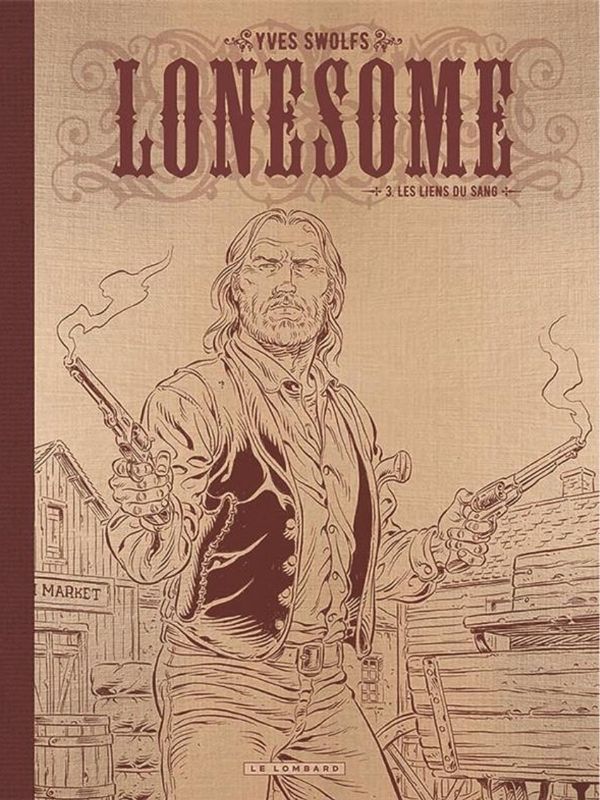 Lonesome tome 3 "Les liens du sang" édition noir et blanc par Yves Swolf + ex-libris
