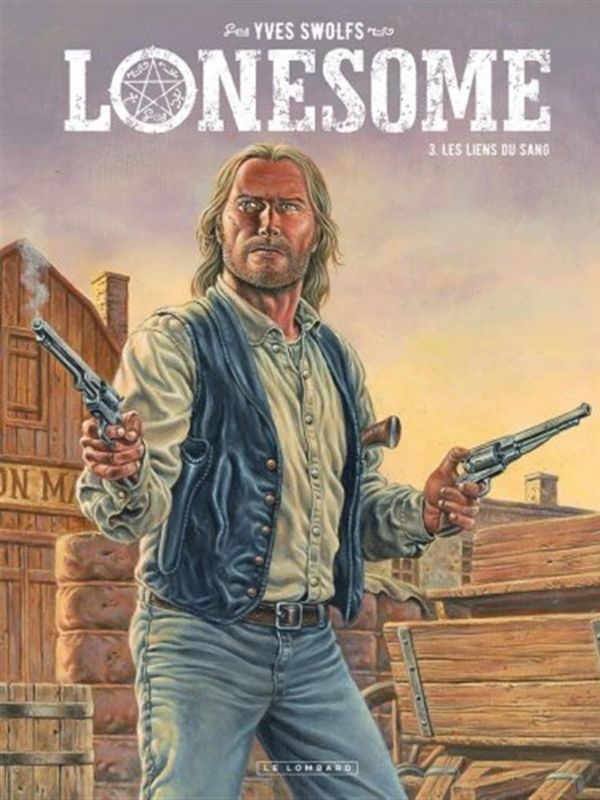 Lonesome tome 3 "Les liens du sang" par Yves Swolf + ex-libris