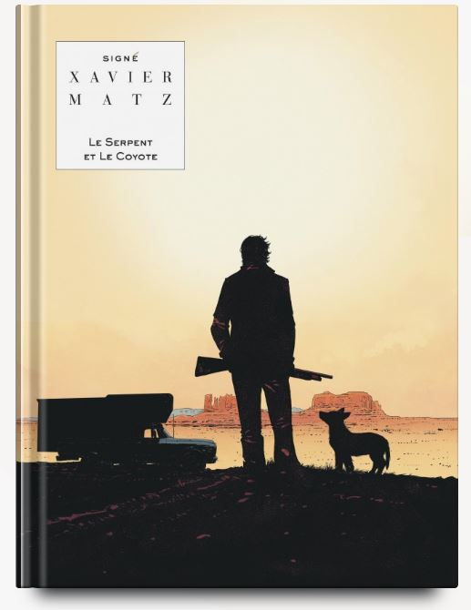 Le Serpent et le Coyote par Xavier et Matz + ex-libris exclusif Brüsel