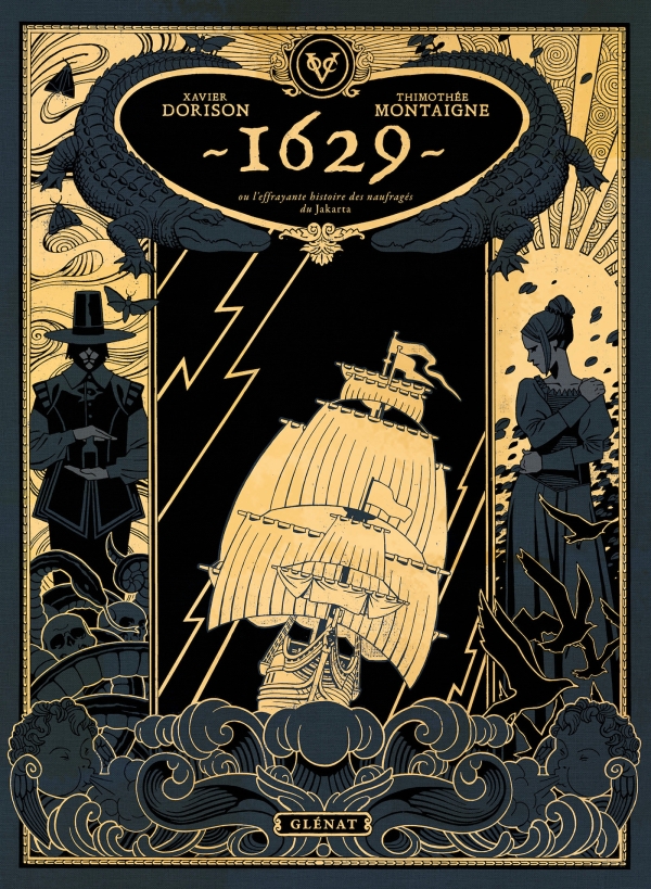 1629, ou l'effrayante histoire des naufragés du Jakarta - Tome 1