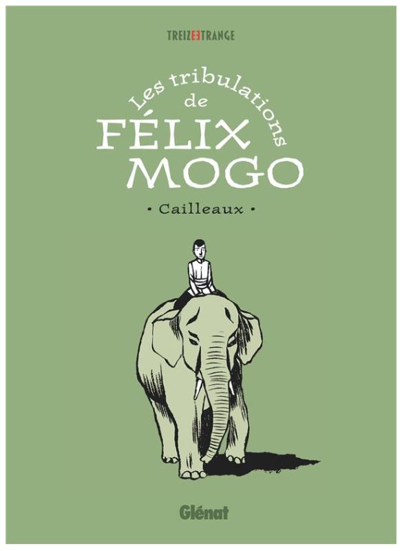 "Les tribulations de Felix Mogo" + ex-libris signé de C. Cailleaux
