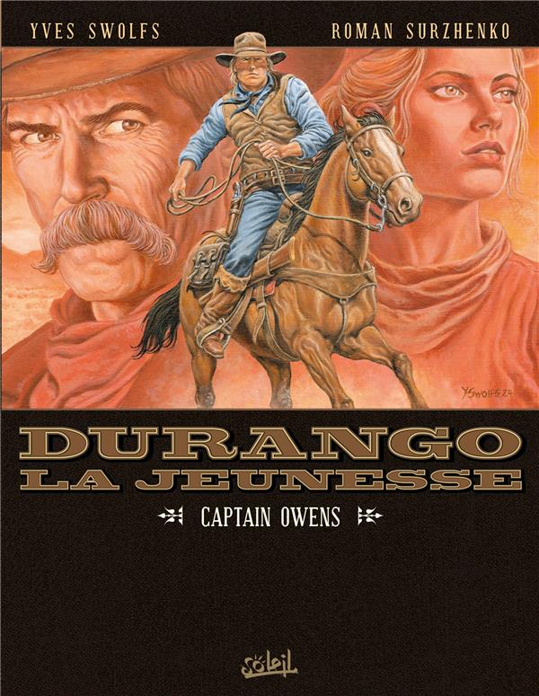 Durango, la jeunesse Tome - Captain Owens de Yves Swolfs