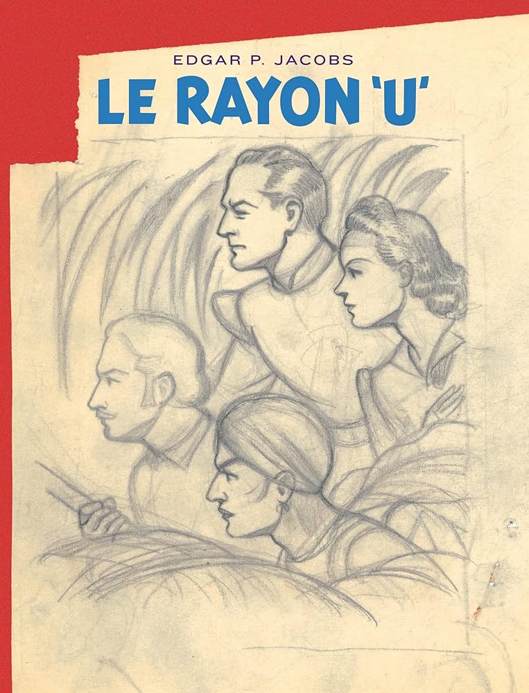 Edgar P. Jacobs - Avant Blake et Mortimer - Tome 1 Le Rayon U (Bibliophile)