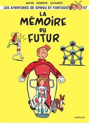 Spirou et Fantasio Tome 57 - La mémoire du futur - Schwartz - Abitan - Guerrive