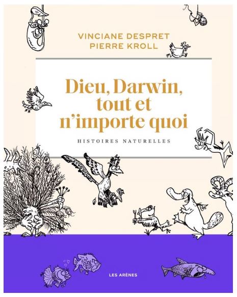 Dieu, Darwin, tout et n'importe quoi : Histoires naturelles par Pierre Kroll