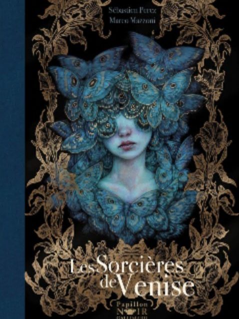 "Les sorcières de Venise" Sébastien Perez - Marco Mazzoni